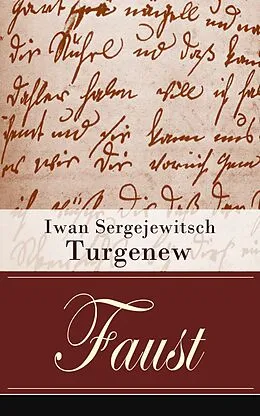 E-Book (epub) Faust - Vollständige deutsche Ausgabe von Iwan Sergejewitsch Turgenew