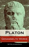 E-Book (epub) Gesammelte Werke (36 Titel in einem Buch - Vollständige deutsche Ausgaben) von Platon