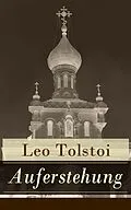 E-Book (epub) Auferstehung (Vollständige deutsche Ausgabe) von Leo Tolstoi