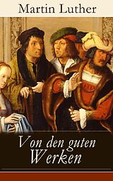 E-Book (epub) Von den guten Werken von Martin Luther