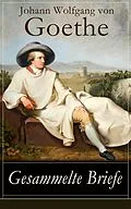 E-Book (epub) Gesammelte Briefe von Johann Wolfgang von Goethe