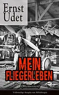 E-Book (epub) Mein Fliegerleben (Memoiren) von Ernst Udet