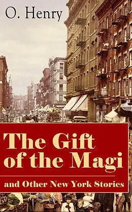 E-Book (epub) The Gift of the Magi and Other New York Stories von O. Henry