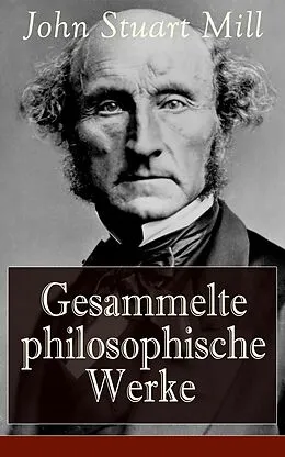 E-Book (epub) Gesammelte philosophische Werke von John Stuart Mill