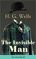 E-Book (epub) The Invisible Man (Unabridged) von H. G. Wells