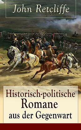 E-Book (epub) Historisch-politische Romane aus der Gegenwart von John Retcliffe