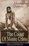 E-Book (epub) The Count Of Monte Cristo (Illustrated Edition) von Alexandre Dumas
