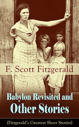 eBook (epub) Babylon Revisited and Other Stories (Fitzgerald's Greatest Short Stories) de F. Scott Fitzgerald