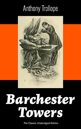 eBook (epub) Barchester Towers (The Classic Unabridged Edition) de Anthony Trollope