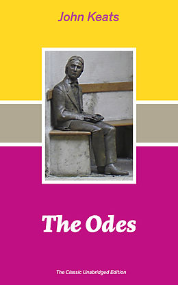 eBook (epub) The Odes (The Classic Unabridged Edition) de John Keats