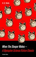 E-Book (epub) When The Sleeper Wakes - A Dystopian Science Fiction Classic (Complete Edition) von H. G. Wells