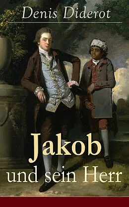 E-Book (epub) Jakob und sein Herr (Vollständige deutsche Ausgabe) von Denis Diderot