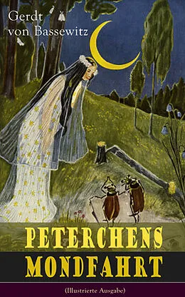 E-Book (epub) Peterchens Mondfahrt (Illustrierte Ausgabe von Gerdt von Bassewitz