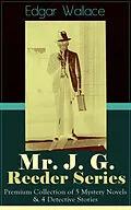 E-Book (epub) Mr. J. G. Reeder Series: Premium Collection of 5 Mystery Novels & 4 Detective Stories von Edgar Wallace