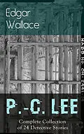 E-Book (epub) P.-C. Lee: Complete Collection of 24 Detective Stories von Edgar Wallace