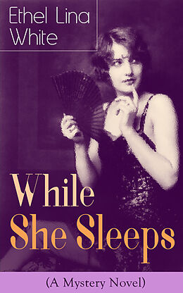 eBook (epub) While She Sleeps (A Mystery Novel) de Ethel Lina White