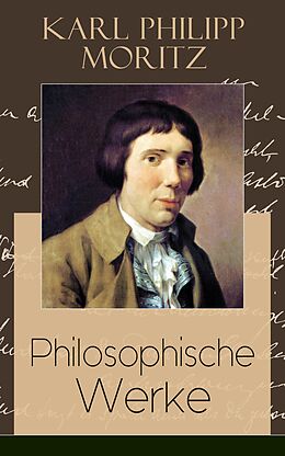 E-Book (epub) Philosophische Werke von Karl Philipp Moritz