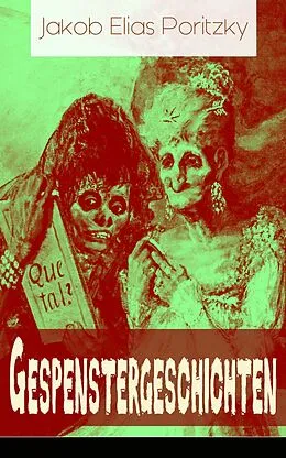 E-Book (epub) Gespenstergeschichten (Vollständige Ausgaben) von Jakob Elias Poritzky