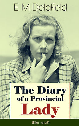 eBook (epub) The Diary of a Provincial Lady (Illustrated) de E. M. Delafield
