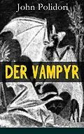 E-Book (epub) Der Vampyr - Vollständige deutsche Ausgabe von John Polidori