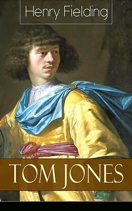E-Book (epub) Tom Jones (Vollständige deutsche Ausgabe: Teil 1 bis 6) von Henry Fielding