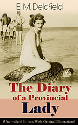 eBook (epub) The Diary of a Provincial Lady (Unabridged Edition With Original Illustrations) de E. M. Delafield