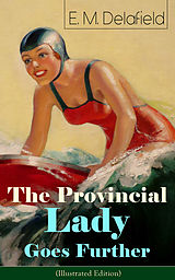 eBook (epub) The Provincial Lady Goes Further (Illustrated Edition) de E. M. Delafield