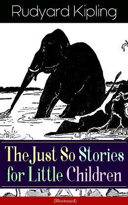 E-Book (epub) The Just So Stories for Little Children (Illustrated) von Rudyard Kipling