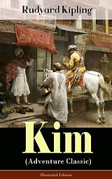 eBook (epub) Kim (Adventure Classic) - Illustrated Edition de Rudyard Kipling