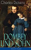 E-Book (epub) Dombey und Sohn (Illustrierte Ausgabe) von Charles Dickens