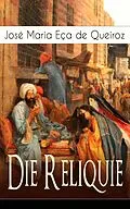 E-Book (epub) Die Reliquie (Vollständige deutsche Ausgabe) von José Maria Eça de Queiroz