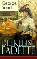 E-Book (epub) Die kleine Fadette (Vollständige deutsche Ausgabe) von George Sand