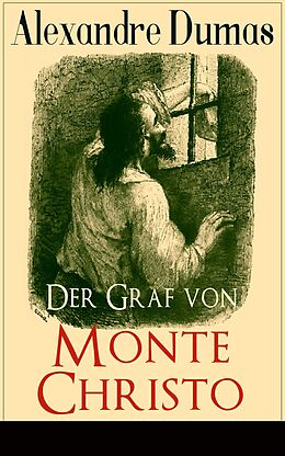 E-Book (epub) Der Graf von Monte Christo - Vollständige Ausgabe mit Illustrationen: Band 1 bis 6 von Alexandre Dumas