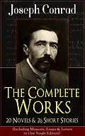 E-Book (epub) The Complete Works of Joseph Conrad: 20 Novels & 26 Short Stories (Including Memoirs, Essays & Letters in One Single Edition) von Joseph Conrad