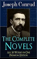 E-Book (epub) The Complete Novels of Joseph Conrad - All 20 Works in One Premium Edition von Joseph Conrad