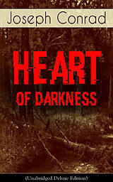 eBook (epub) Heart of Darkness (Unabridged Deluxe Edition) de Joseph Conrad