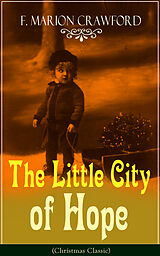 eBook (epub) The Little City of Hope (Christmas Classic) de F. Marion Crawford