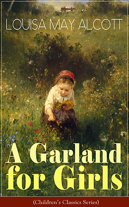 eBook (epub) A Garland for Girls (Children's Classics Series) de Louisa May Alcott