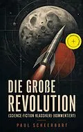 E-Book (epub) Die große Revolution (Science-Fiction Klassiker) von Paul Scheerbart