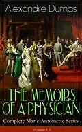 E-Book (epub) THE MEMOIRS OF A PHYSICIAN - Complete Marie Antoinette Series (Volumes 1-5) von Alexandre Dumas