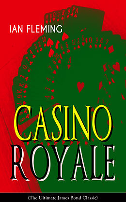 eBook (epub) CASINO ROYALE (The Ultimate James Bond Classic) de Ian Fleming