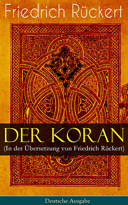 E-Book (epub) Der Koran (In der Übersetzung von Friedrich Rückert) - Deutsche Ausgabe von Prophet Mohammed