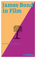 E-Book (epub) e-Pedia: James Bond in Film von Wikipedia contributors
