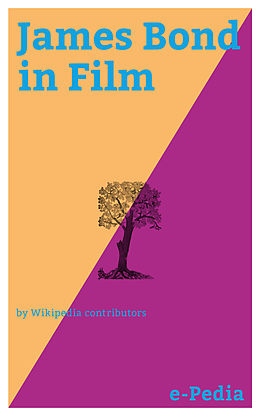 eBook (epub) e-Pedia: James Bond in Film de Wikipedia contributors