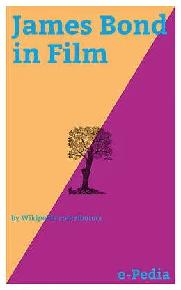 E-Book (epub) e-Pedia: James Bond in Film von Wikipedia contributors
