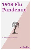 E-Book (epub) e-Pedia: 1918 Flu Pandemic von Wikipedia contributors
