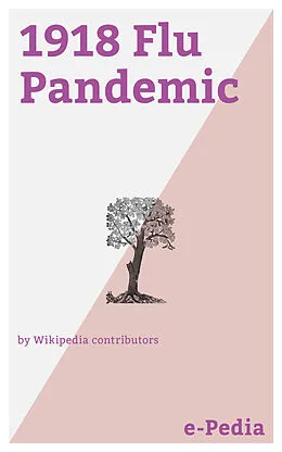 E-Book (epub) e-Pedia: 1918 Flu Pandemic von Wikipedia contributors