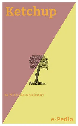 E-Book (epub) e-Pedia: Ketchup von Wikipedia contributors