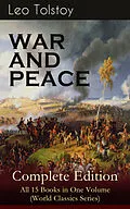 E-Book (epub) WAR AND PEACE Complete Edition - All 15 Books in One Volume (World Classics Series) von Leo Tolstoy