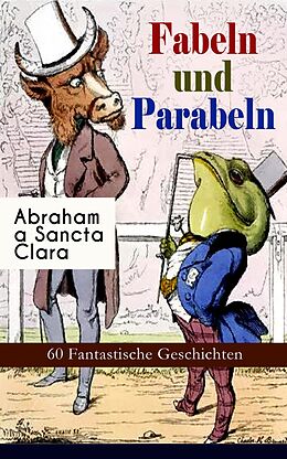 E-Book (epub) Fabeln und Parabeln: 60 Fantastische Geschichten (Vollständige Ausgabe) von Claire